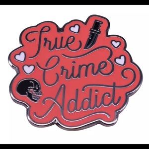 New True Crime Addict pin badge brooch HTH cute